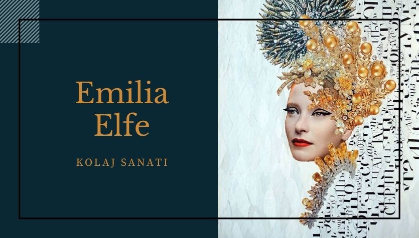 Emilia Elfe Kolaj Sanatı